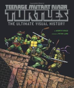 Teenage Mutant Ninja Turtles- The Ultimate Visual History (cover)